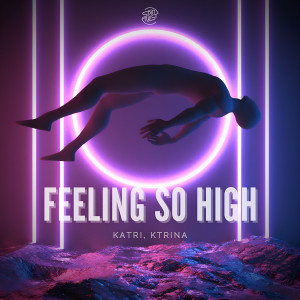 收听Katri的Feeling So High歌词歌曲