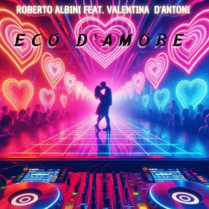 收聽Roberto Albini的Eco D'Amore歌詞歌曲