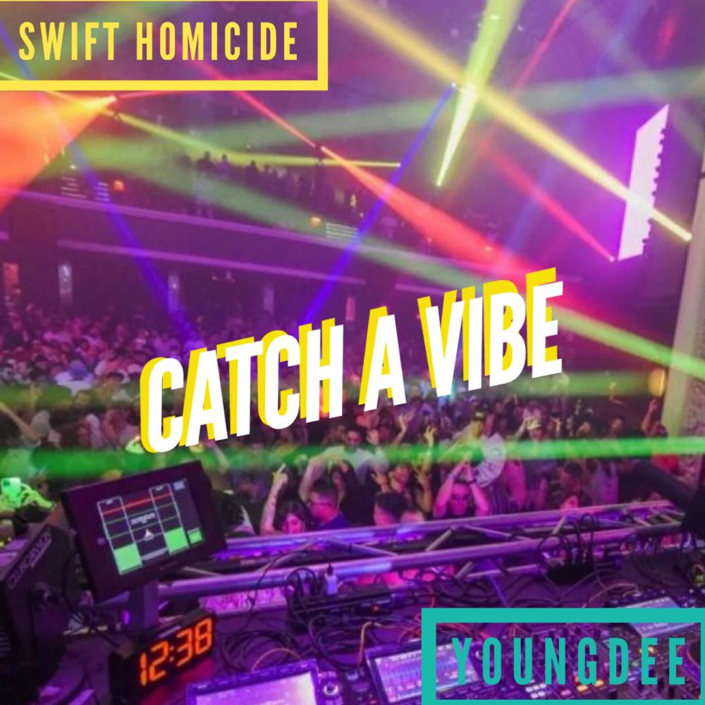 Catch A Vibe (feat. Young Dee) (Explicit)