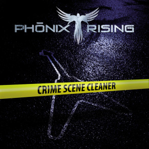 Album Crime Scene Cleaner from Phoenix Rising