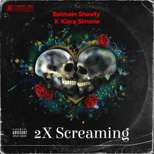 Kiara Simone的專輯2X Screaming (feat. Kiara Simone) (Explicit)