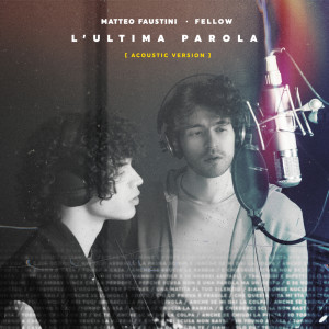 Album L’Ultima Parola (Acoustic Version) from Matteo Faustini