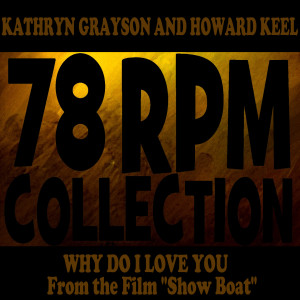 Kathryn Grayson的专辑Why Do I Love You (From the Film "Show Boat")