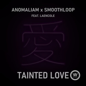 Album Tainted Love from ANOMALIAM