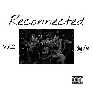 Album Reconnected, Vol. 2 (Explicit) from Big Zee