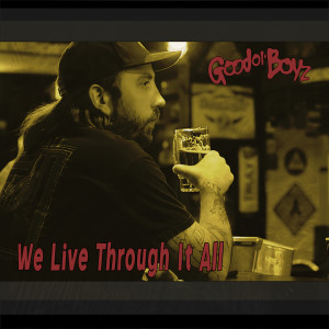 Album We Live Through It All (Explicit) oleh Good Ol' Boyz