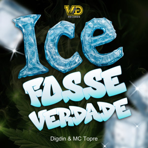 收聽Digdin的Ice Fosse Verdade歌詞歌曲