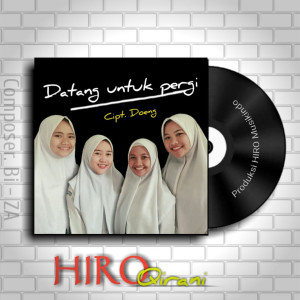 Listen to Datang Untuk Pergi song with lyrics from Hiro Qirani