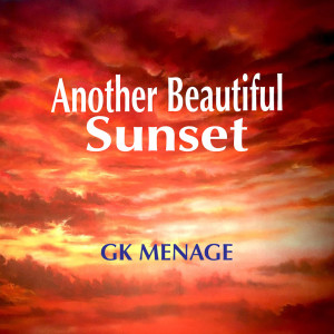 GK Menage的專輯Another Beautiful Sunset