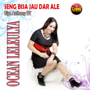 Album SENG BISA JAUH DAR ALE oleh Ocean Leleulya