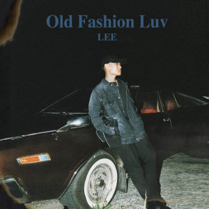 LEE孫王力的專輯Old Fashion Luv