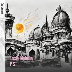 ดาวน์โหลดและฟังเพลง Triste Melodia P S.. พร้อมเนื้อเพลงจาก Sadman