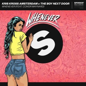 Kris Kross Amsterdam的專輯Whenever (feat. Conor Maynard)