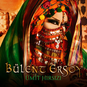 Listen to Ümit Hırsızı song with lyrics from Bülent Ersoy