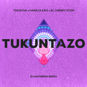 Tokischa的專輯Tukuntazo (Evan Pierini Remix)
