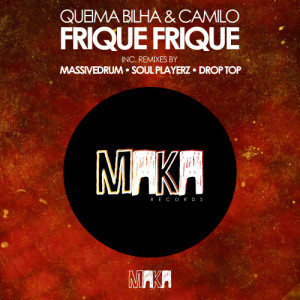ดาวน์โหลดและฟังเพลง Frique Frique (Massivedrum Remix) พร้อมเนื้อเพลงจาก Queima Bilha