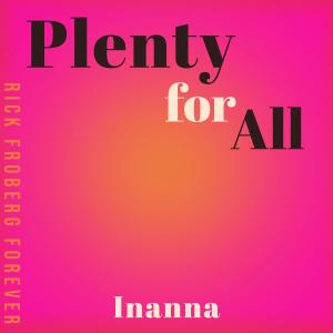 Album Plenty for All oleh Inanna