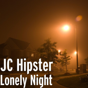 Lonely Night (Explicit) dari JC Hipster