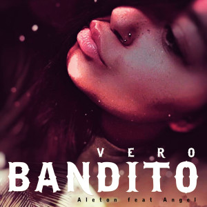 收聽Aleton的Vero bandito歌詞歌曲