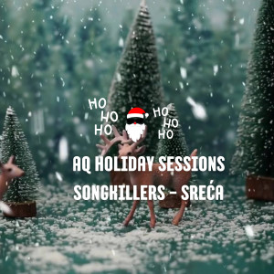 Sreća (Aq Holiday Sessions) dari Songkillers