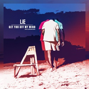 LIE的專輯Get You Off My Mind