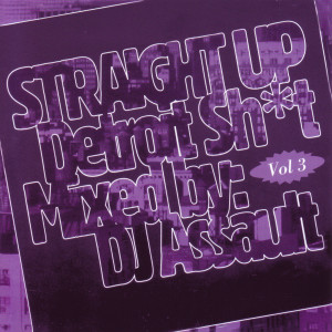 Album Straight up Detroit Sh*T, Vol. 3. (Explicit) oleh DJ Assault