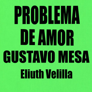 Gustavo Mesa的專輯Problema de Amor