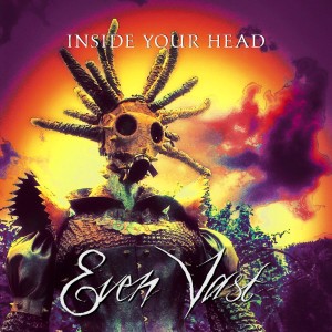 收聽Even Vast的Inside Your Head歌詞歌曲