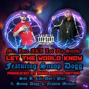Album Let The World Know (feat. Snoop Dogg) (Explicit) oleh Mr. Loco