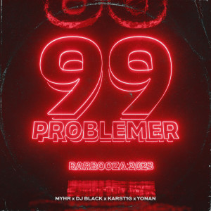 收聽Myhr的99 Problemer (Barbooza 2023) (Explicit)歌詞歌曲