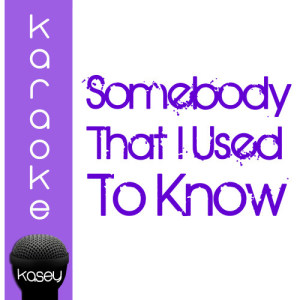 收聽The Kisslcats的Somebody That I Used to Know歌詞歌曲