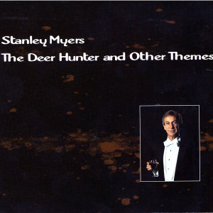 อัลบัม The Deer Hunter and Other Themes ศิลปิน Stanley Myers