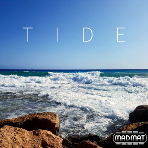 ดาวน์โหลดและฟังเพลง Tide พร้อมเนื้อเพลงจาก MADMAT