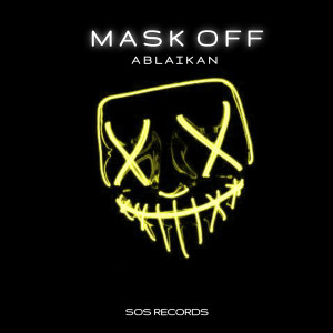 Album Mask Off from Ablaikan