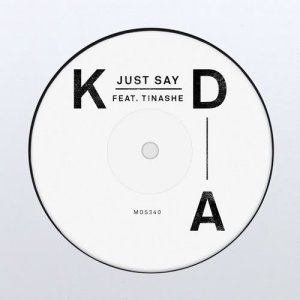 ดาวน์โหลดและฟังเพลง Just Say พร้อมเนื้อเพลงจาก KDA