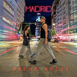 ดาวน์โหลดและฟังเพลง MADRID พร้อมเนื้อเพลงจาก Nacho Nacif