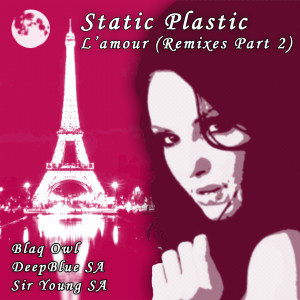 Static Plastic的專輯L'amour (Remixes Part 2)