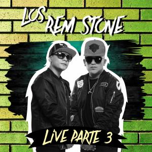 ดาวน์โหลดและฟังเพลง Live Parte 3 (Live) พร้อมเนื้อเพลงจาก Los Rem Stone