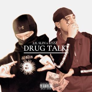 Ryzz的專輯drug talk (feat. lil slin) [Explicit]