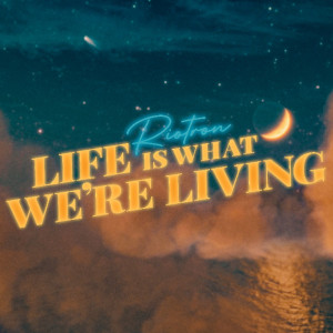 收聽Riotron的Life Is What We're Living (Mahalo Remix) [Radio Edit] (Mahalo Remix|Radio Edit)歌詞歌曲