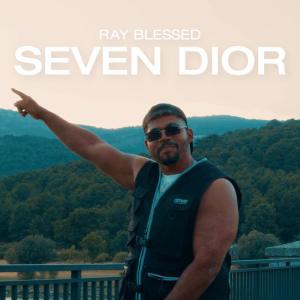 收聽Ray blessed的Seven Dior (feat. JCC Beats) (Explicit)歌詞歌曲