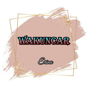Dengarkan Wakuncar lagu dari Erina dengan lirik