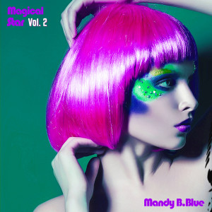 MANDY B.BLUE的专辑Magical Star, Vol. 2
