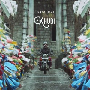 ดาวน์โหลดและฟังเพลง Khudi พร้อมเนื้อเพลงจาก The Local Train