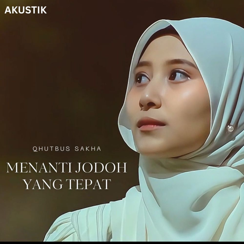 Menanti Jodoh Yang Tepat (Akustik)