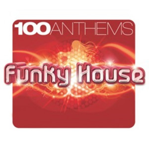 Various Artists的專輯100 ANTHEMS FUNKY HOUSE