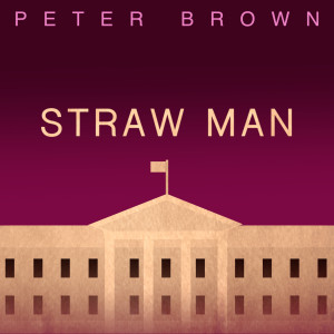 Dengarkan lagu Straw Man nyanyian Peter Brown dengan lirik