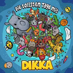 DIKKA的專輯Die tollsten Tage mit DIKKA