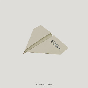 收聽Minimal Days的11,100 km歌詞歌曲