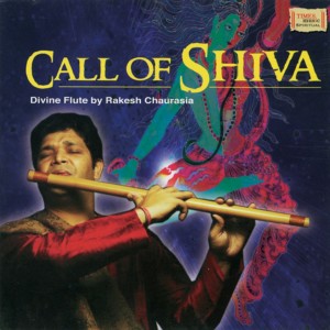 Pandit Rakesh Chaurasia的專輯Call of Shiva